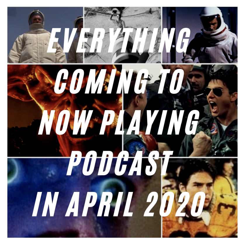 Tom Cruise, The Andromeda Strain, and more are coming to Now Playing Podcast in April 2020.